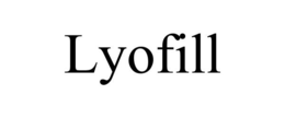 LYOFILL trademark