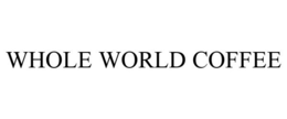 WHOLE WORLD COFFEE trademark