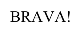 BRAVA! trademark
