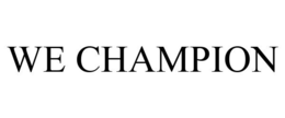 WE CHAMPION trademark