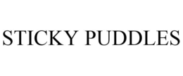 STICKY PUDDLES trademark