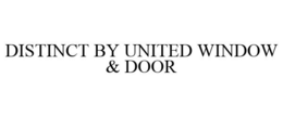 DISTINCT BY UNITED WINDOW & DOOR trademark