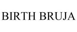 BIRTH BRUJA trademark