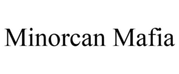 MINORCAN MAFIA trademark