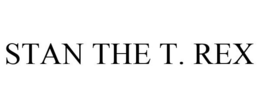 STAN THE T. REX trademark