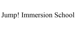 JUMP! IMMERSION SCHOOL trademark