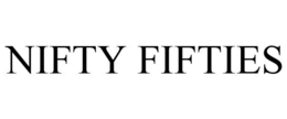 NIFTY FIFTIES trademark