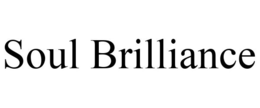 SOUL BRILLIANCE trademark