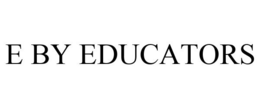 E BY EDUCATORS trademark