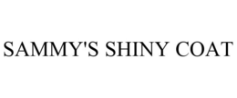 SAMMY'S SHINY COAT trademark