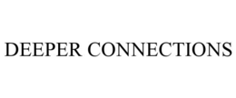 DEEPER CONNECTIONS trademark