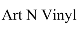 ART N VINYL trademark