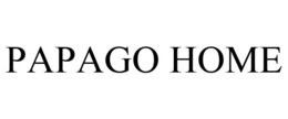PAPAGO HOME trademark