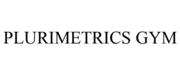 PLURIMETRICS GYM trademark