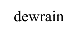 DEWRAIN trademark