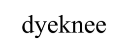 DYEKNEE trademark