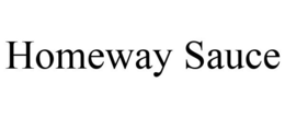 HOMEWAY SAUCE trademark