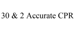 30 & 2 ACCURATE CPR trademark