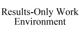 RESULTS-ONLY WORK ENVIRONMENT trademark