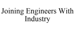 JOINING ENGINEERS WITH INDUSTRY trademark