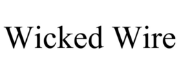 WICKED WIRE trademark