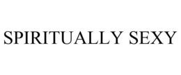 SPIRITUALLY SEXY trademark