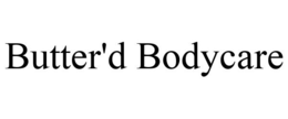 BUTTER'D BODYCARE trademark