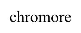 CHROMORE trademark
