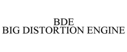 BDE BIG DISTORTION ENGINE trademark