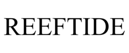 REEFTIDE trademark