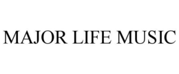 MAJOR LIFE MUSIC trademark