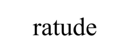 RATUDE trademark