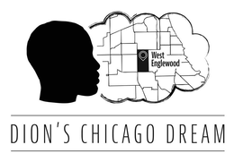 WEST ENGLEWOOD DION'S CHICAGO DREAM trademark