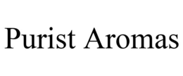 PURIST AROMAS trademark