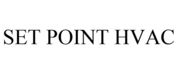SET POINT HVAC trademark