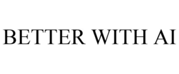 BETTER WITH AI trademark