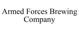 ARMED FORCES BREWING COMPANY trademark