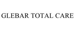 GLEBAR TOTAL CARE trademark
