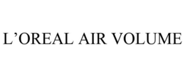 L'OREAL AIR VOLUME trademark