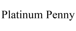PLATINUM PENNY trademark