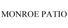 MONROE PATIO trademark