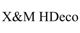 X&M HDECO trademark