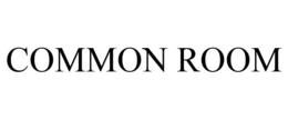 COMMON ROOM trademark