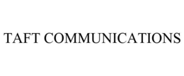 TAFT COMMUNICATIONS trademark