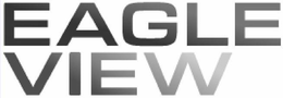EAGLE VIEW trademark