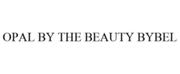 OPAL BY THE BEAUTY BYBEL trademark