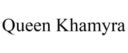 QUEEN KHAMYRA trademark
