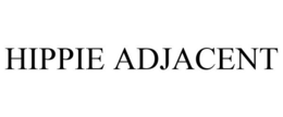 HIPPIE ADJACENT trademark