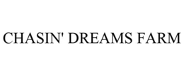 CHASIN' DREAMS FARM trademark