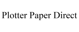 PLOTTER PAPER DIRECT trademark